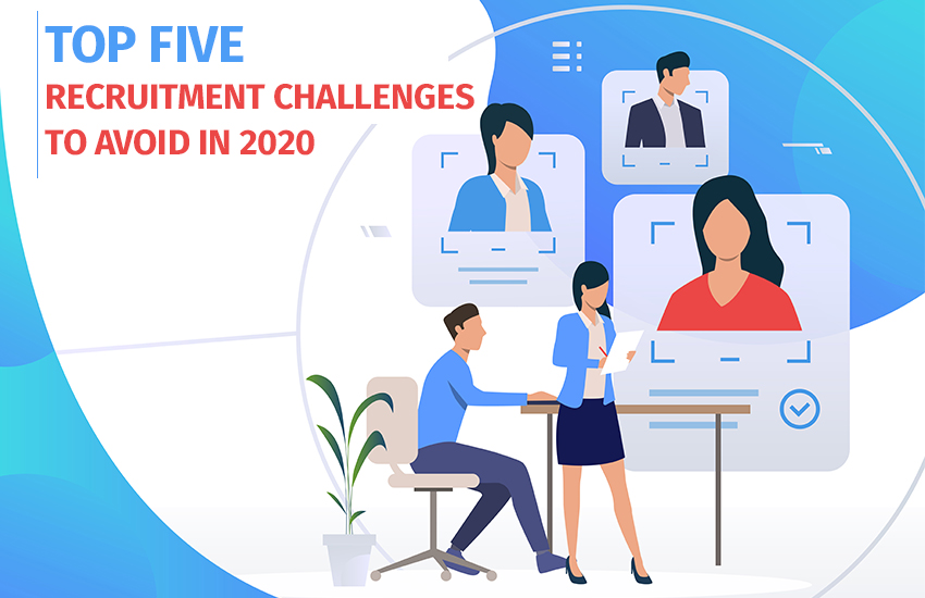recruitment challenges 2020